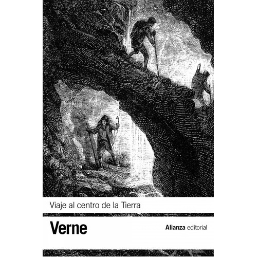 Viaje Al Centro De La Tierra, De Julio Verne. Editorial Alianza (g), Tapa Blanda En Español