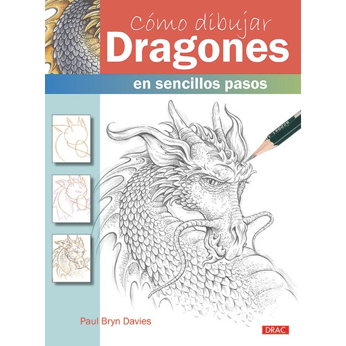 Como Dibujar Dragones - Paul Bryn Davies