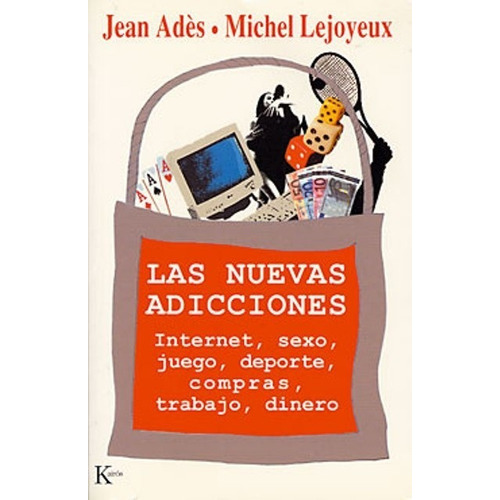 Las (oka) Nuevas Adicciones, De Ades Jean., Vol. S/d. Editorial Kairos, Tapa Blanda En Español