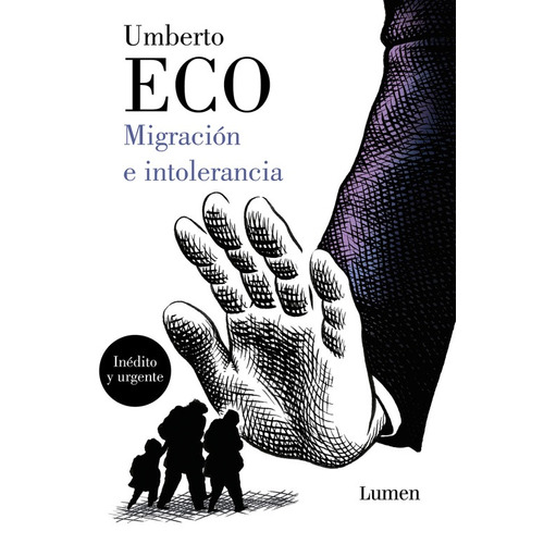 Migración e intolerancia, de Eco, Umberto. Serie Narrativa Editorial Lumen, tapa blanda en español, 2020