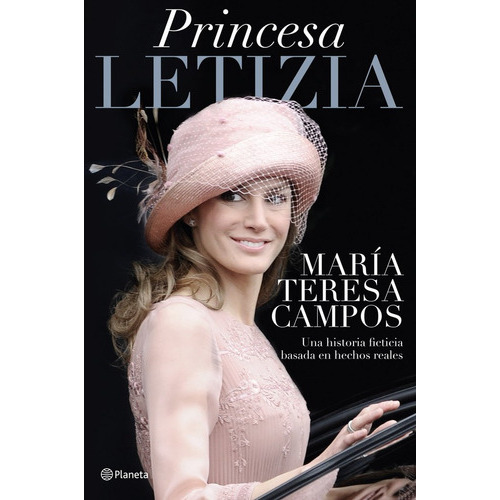 Princesa Letizia, De Campos, María Teresa. Editorial Planeta, Tapa Dura En Español