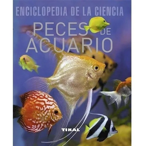 Peces De Acuario - Enciclopedia De La Ciencia