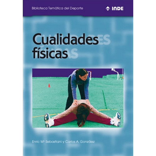 CUALIDADES FISICAS, de SEBASTIANI OBRADOR ENRIC MARIA. Editorial INDE S.A., tapa blanda en español, 2000
