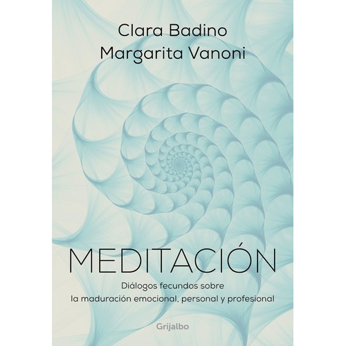 Libro Meditación - Clara Badino & Margarita Vanoni - Grijalbo