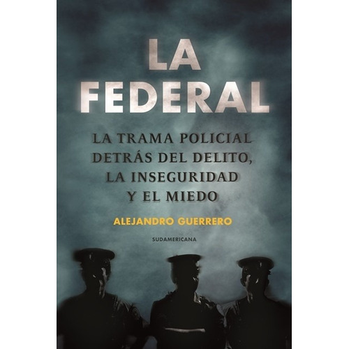 La Federal - Guerrero, Alejandro
