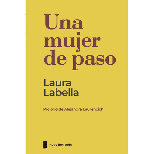 Libro Una Mujer De Paso - Laura Labella - Hugo Benjamín