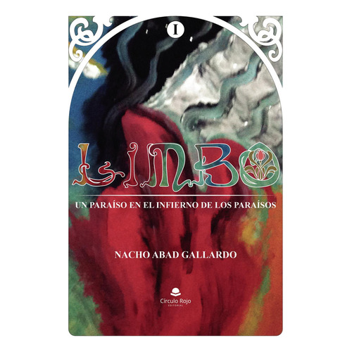 Limbo, de NACHO ABAD GALLARDO. Editorial CIRCULO ROJO, tapa blanda en español, 2019