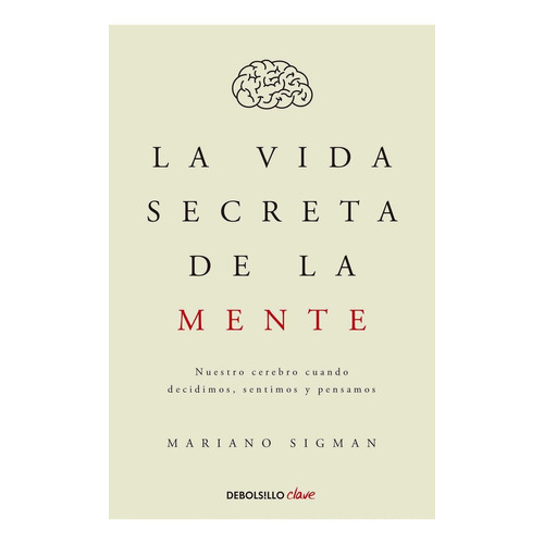 La Vida Secreta De La Mente - Sigman Mariano