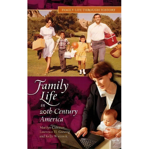 Family Life In 20th-century America, De Ph.d.  Marilyn Coleman. Editorial Abc-clio En Inglés