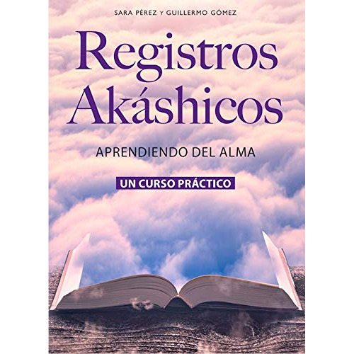REGISTROS AKÁSHICOS, de GOMEZ GUILLERMO. Editorial ECOTIENDA NATURAL, tapa blanda en español