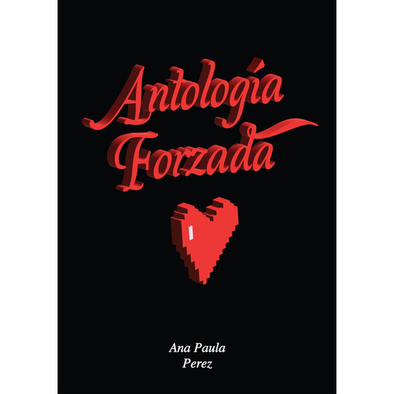 Antología Forzada, De Ana Paula Pérez. Editorial Ginkgo, Tapa Blanda, Edición 1 En Español
