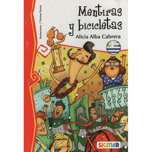 Mentiras Y Bicicletas, De Cabrera Alicia Alba., Vol. Volumen Unico. , Tapa Blanda, Edición 1 En Español, 2013