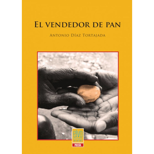 EL VENDEDOR DE PAN, de Díaz Tortajada, Antonio. Editorial EDITORIAL CANAL DE DISTRIBUCION, tapa blanda en español