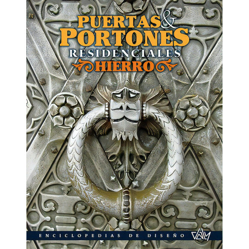 Puertas Y Portones Residenciales De Hierro 1, De Daly, Ediciones. Editorial Ediciones Daly, Tapa Dura En Español
