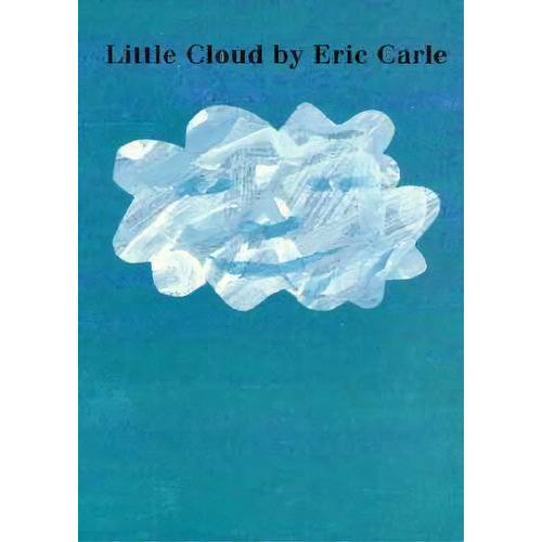 Little Cloud Board Book, De Eric Carle. Editorial Penguin Putnam Inc En Inglés