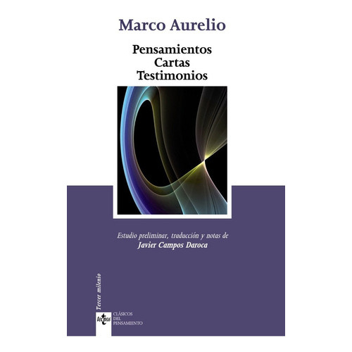 Pensamientos Cartas Testimonios, De Aurélio, Marco., Vol. 0. Editorial Tecnos, Tapa Blanda En Español, 2010