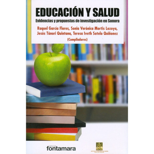 Educación Y Salud, De Mortis Lozoya Tanori Quintana Y S. Editorial Fontamara, Tapa Blanda En Español, 2016