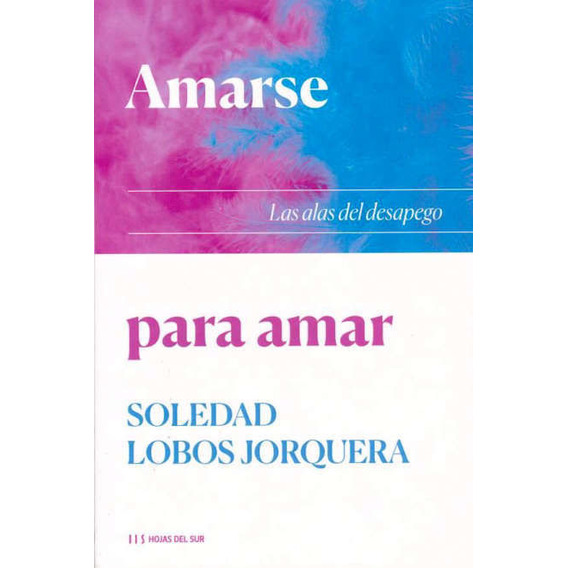 Libro: Amarse Para Amar / Soledad Lobos Jorquera