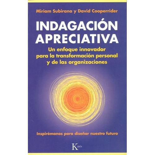 Indagacion Apreciativa - David Cooperrider / Miriam Subirana