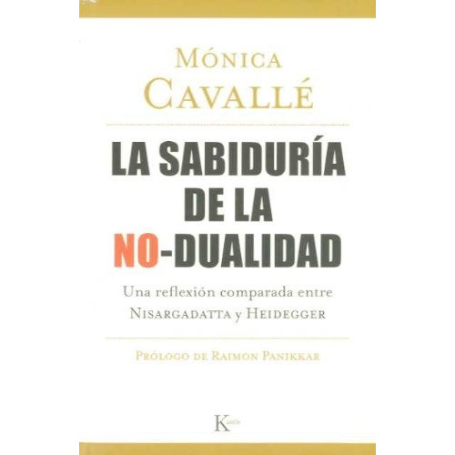 Sabiduria De La No - Dualidad, De Cavalle Monica. Editorial Kairos, Tapa Blanda En Español, 2008