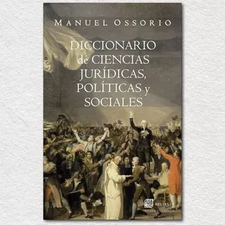 Diccionario De Ciencias Politicas Juridicas Sociales Ossorio