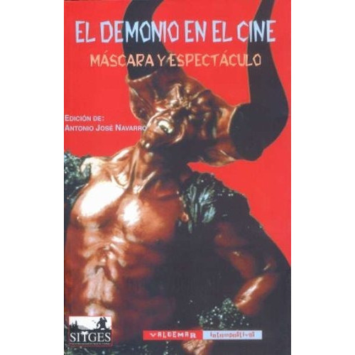 Antonio José Navarro El demonio en el cine Máscara y espectáculo Editorial Valdemar en Español 2007