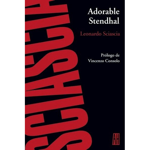 Adorable Stendhal - Leonardo Sciascia