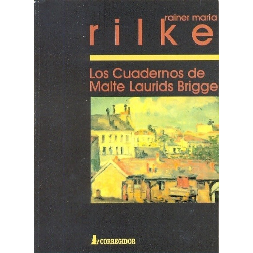 Los Cuadernos De Malte Lauris Bridgge - Rilke, Rainer Maria