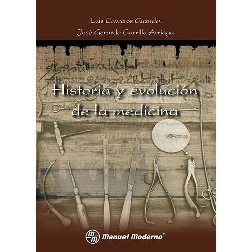 Libro Historia Y Evolución De La Medicina Cavazos