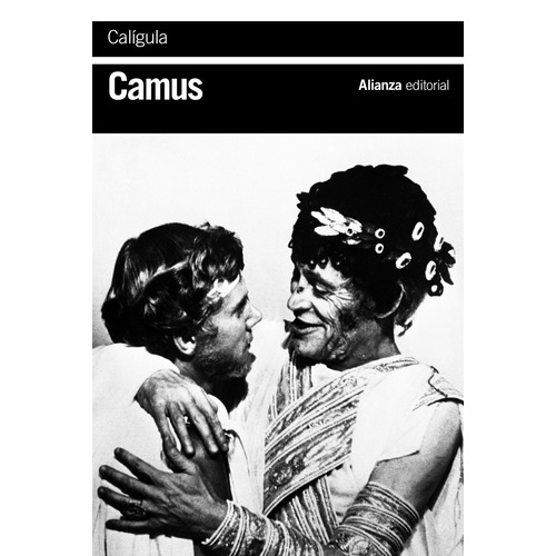 Calígula, de Camus, Albert. Editorial Alianza, tapa blanda en español, 2013