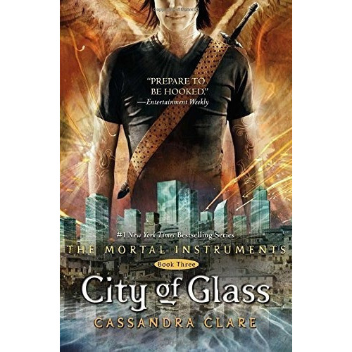 City Of Glass (the Mortal Instruments 3) - Cassandra, de Cassandra Clare. Editorial Margaret K. McElderry Books en inglés