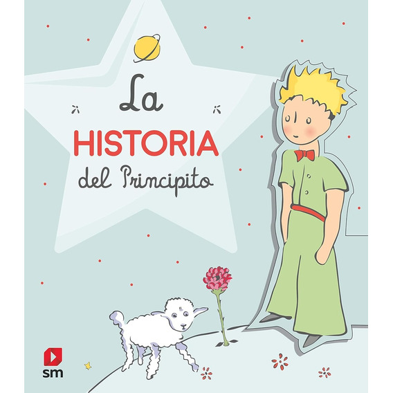 Historia Del Principito, La  - Antoine De Saint-exupéry