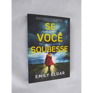 Livro: Se Você Soubesse: Emily Elgar
