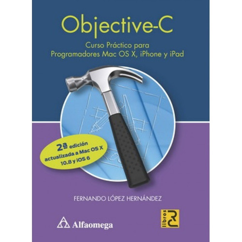 Libro Ao Objective-c, De López, Fernando. Editorial Alfaomega Grupo Editor, Tapa Blanda, Edición 2 En Español, 2013