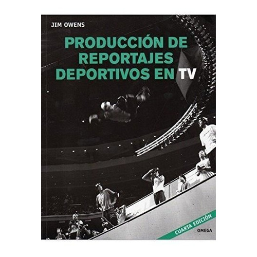 Libro Produccion De Reportajes Deportivos En Tv   4 Ed De Ji