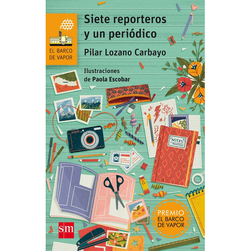 Siete Reporteros Y Un Periodico - Lozano Carbayo, Pilar
