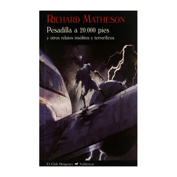 Pesadilla A 20.000 Pies, De Richard Matheson., Vol. Único. Editorial Valdemar, Tapa Blanda En Español