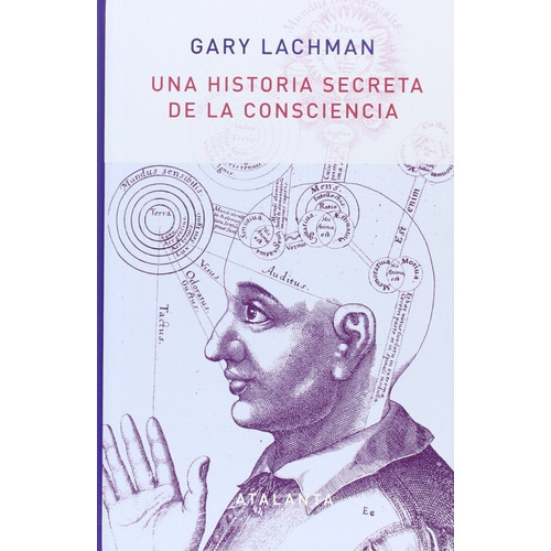 Una Historia Secreta De La Consciencia Gary Lachman