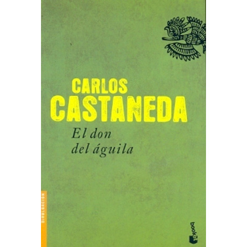 Carlos Castaneda - El Don Del Aguila (bk)(nuevo)