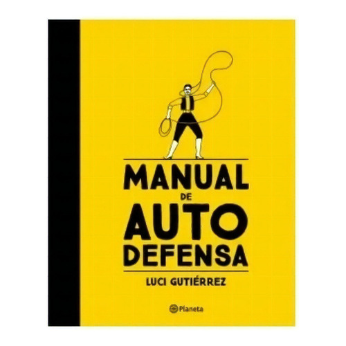 Manual De Autodefensa - Luci Gutierrez - Planeta