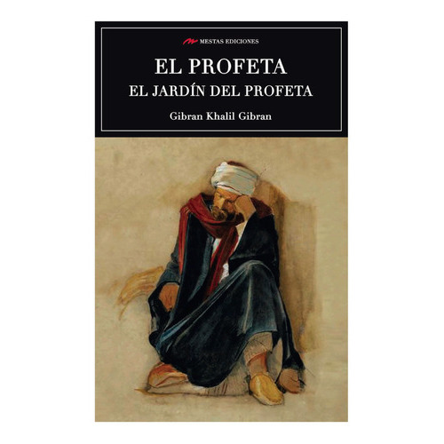 El Profeta / El Jardín Del Profeta, De Gibran, Khalil. Editorial Mestas Ediciones, Tapa Blanda, Edición 1 En Español, 2017
