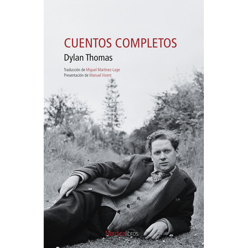 Cuentos Completos, De Dylan Thomas. Editorial Nórdica, Tapa Dura En Español, 2022