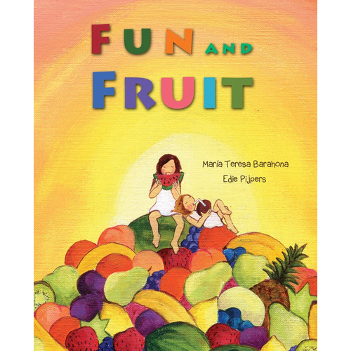 Fun & Fruit, De Barahona, María Teresa. Editorial Cuento De Luz Sl, Tapa Dura En Inglés