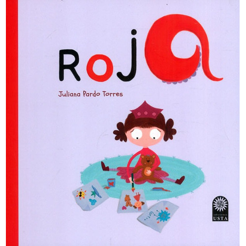 Roja, De Juliana Pardo Torres. Editorial U. Santo Tomás, Tapa Dura, Edición 2022 En Español