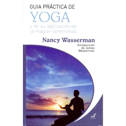 Yoga Guia (td) Practica, De Wasserman Nancy. Editorial Equipo Difusor Del Libro, Tapa Blanda En Español, 1900