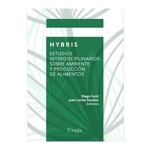 Hybris. Estudios Interdisciplinarios Sobre Ambiente, de FONTI, STAUBER. Editorial La Crujía en español