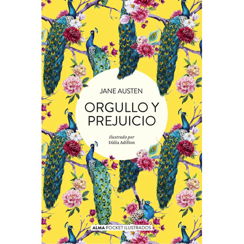 Orgullo Y Prejuicio -  Pocket Ilustrados - Austen Jane, de Austen, Jane. Editorial Alma, tapa blanda en español, 2020