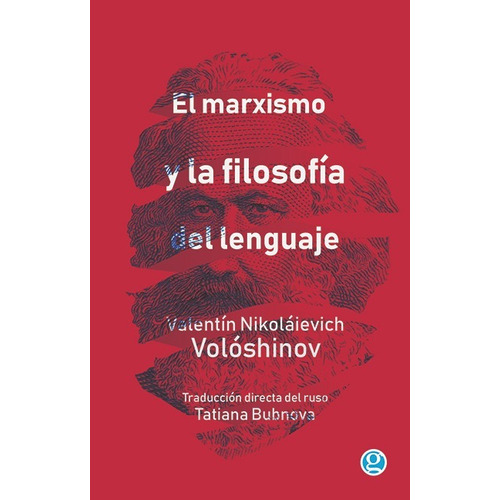 El Marxismo Y La Filosofía Del Lenguaje - Voloshinov, Valent