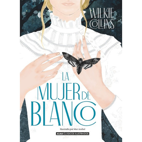 Mujer De Blanco, La (Clásicos), de Collins, Wilkie., vol. 1. Editorial Alma, tapa dura, edición 1 en español, 2021