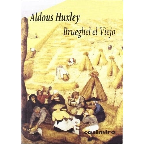 Brueghel El Viejo - Aldous Huxley
